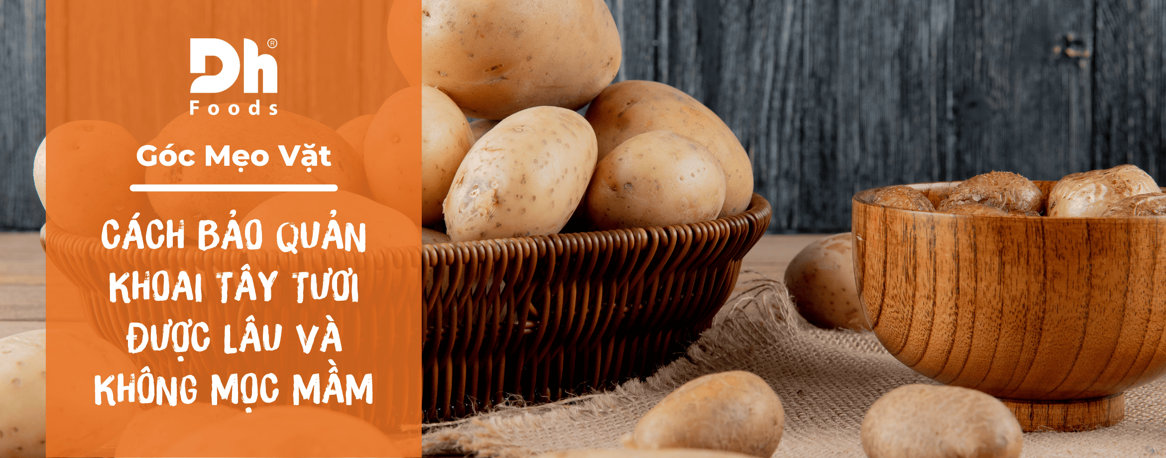 Mẹo bảo quản khoai t&acirc;y tươi được l&acirc;u, kh&ocirc;ng bị mọc mầm