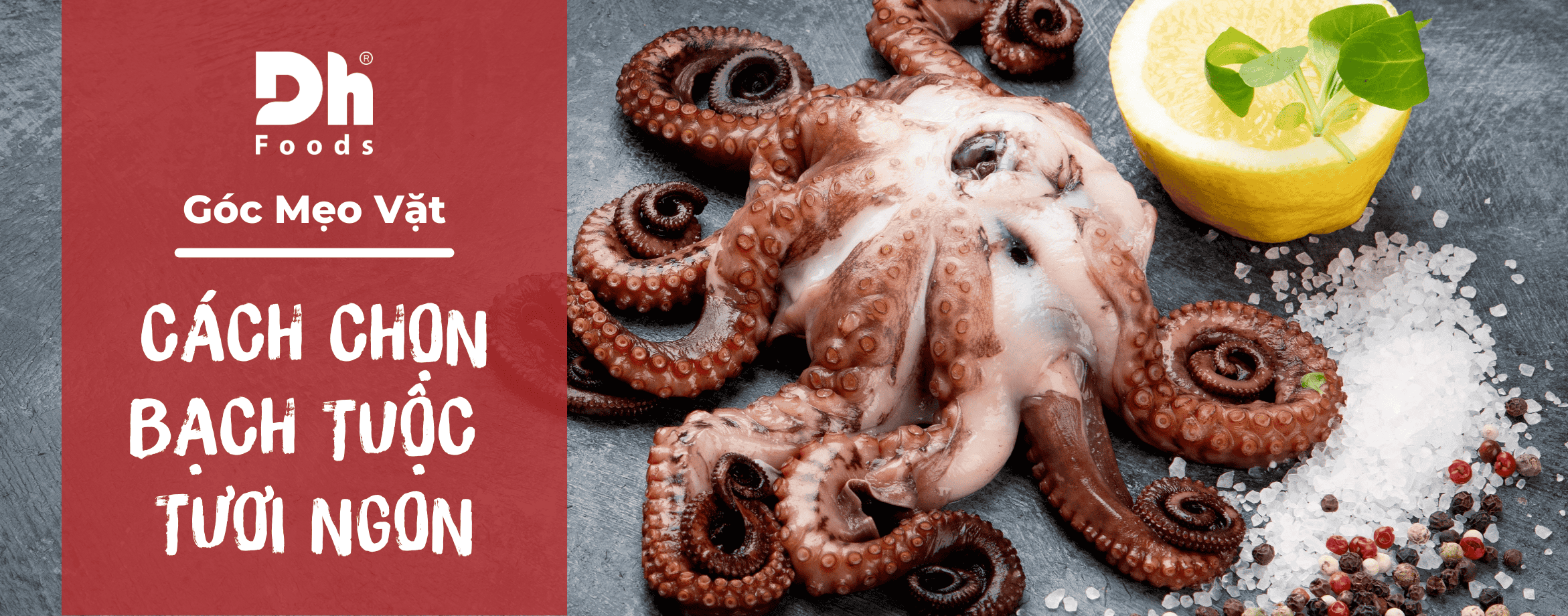 M&aacute;ch ngay c&aacute;ch chọn bạch tuộc tươi ngon cho mọi m&oacute;n Nướng - Lẩu