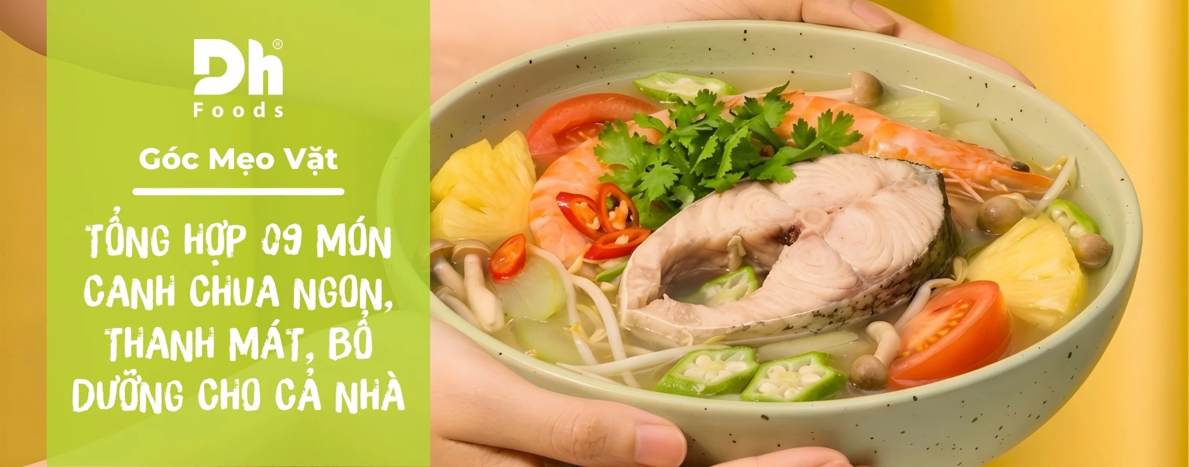 Tổng hợp 09 m&oacute;n canh chua ngon, thanh m&aacute;t, bổ dưỡng cho cả nh&agrave;